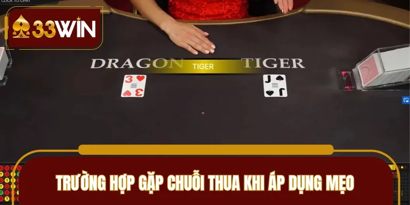 Trường hợp vẫn gặp chuỗi thua khi áp dụng bí kíp