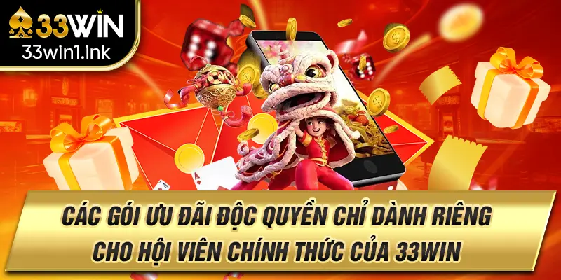 Các gói ưu đãi độc quyền chỉ dành riêng cho hội viên chính thức của 33win.