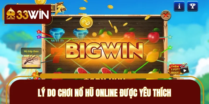 Lý do trò chơi nổ hũ online ngày càng được ưa chuộng