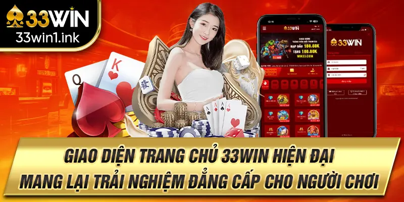Giao diện trang chủ 33win hiện đại, mang lại trải nghiệm đẳng cấp cho người chơi.