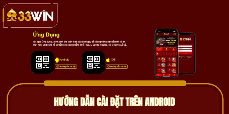 Hướng dẫn cách tải app 33WIN đối với Android
